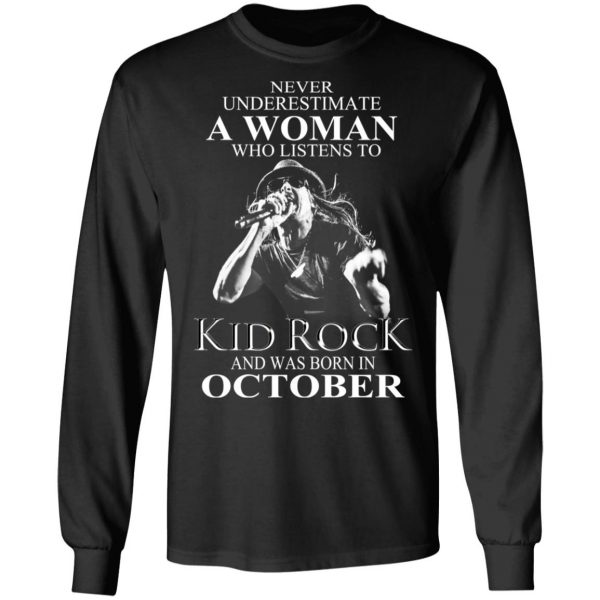 A Woman Who Listens To Kid Rock And Was Born In October Shirt 3