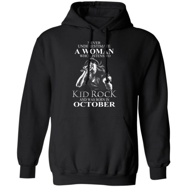 A Woman Who Listens To Kid Rock And Was Born In October Shirt 4