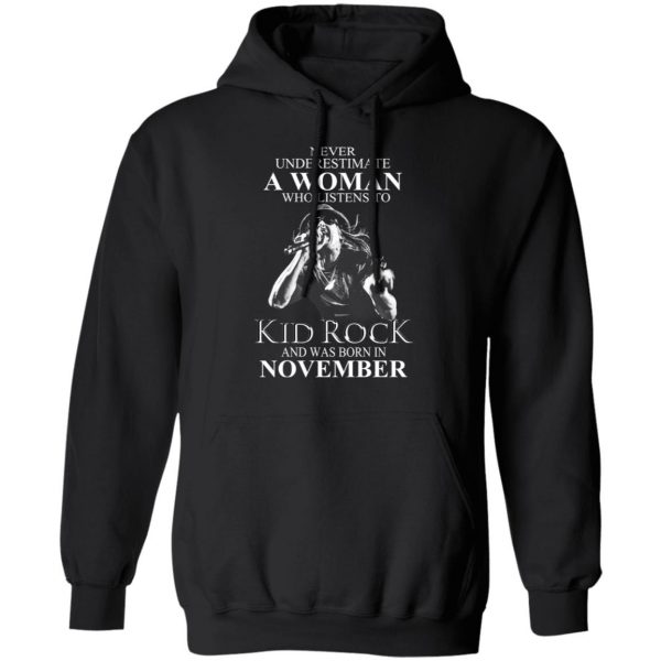 A Woman Who Listens To Kid Rock And Was Born In November Shirt 4