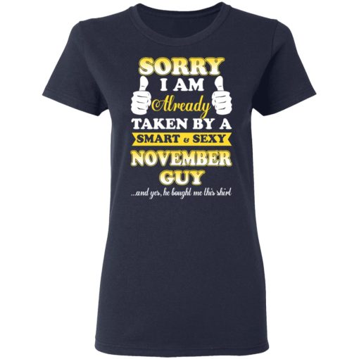 Sorry I Am Already Taken By A Smart Sexy November Guy Shirt - Image 7