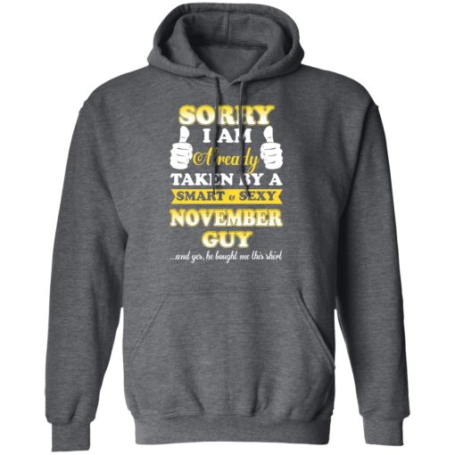 Sorry I Am Already Taken By A Smart Sexy November Guy Shirt - Image 12