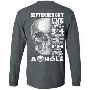 September Guy I've Only Met About 3 Or 4 People Shirt 17