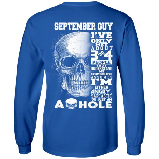 September Guy I've Only Met About 3 Or 4 People Shirt 7