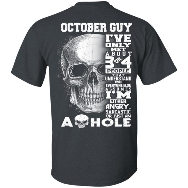 October Guy I've Only Met About 3 Or 4 People Shirt 2