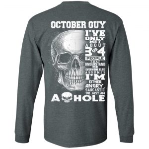 October Guy I've Only Met About 3 Or 4 People Shirt 17