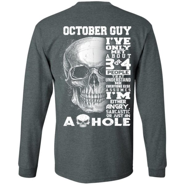 October Guy I've Only Met About 3 Or 4 People Shirt 6