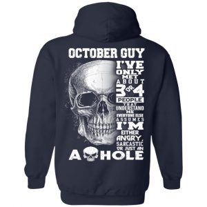 October Guy I've Only Met About 3 Or 4 People Shirt 21