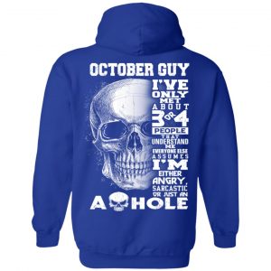 October Guy I've Only Met About 3 Or 4 People Shirt 23
