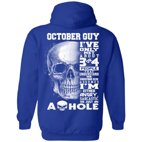 October Guy I've Only Met About 3 Or 4 People Shirt 12