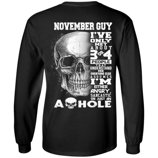 November Guy I've Only Met About 3 Or 4 People Shirt 5