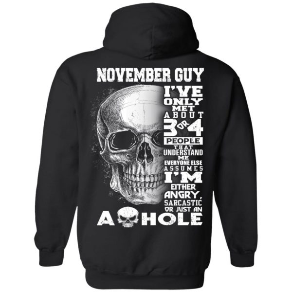 November Guy I've Only Met About 3 Or 4 People Shirt 9
