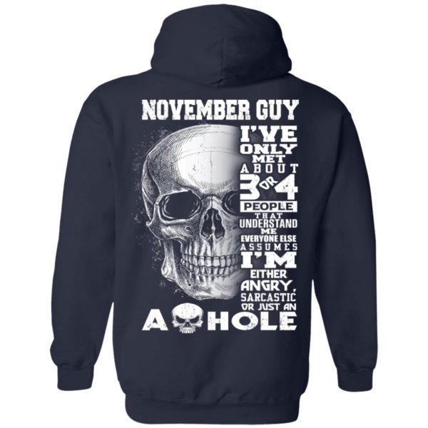 November Guy I've Only Met About 3 Or 4 People Shirt 10
