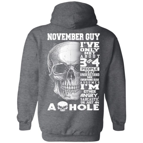 November Guy I've Only Met About 3 Or 4 People Shirt 11