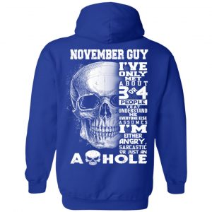 November Guy I've Only Met About 3 Or 4 People Shirt 23