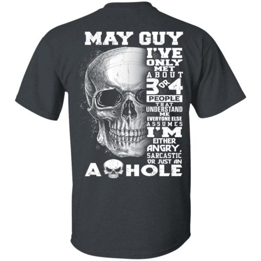 May Guy I've Only Met About 3 Or 4 People Shirt - Image 2