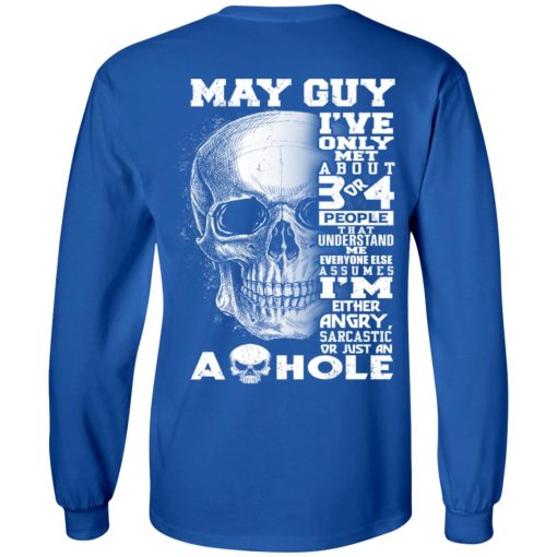 May Guy I've Only Met About 3 Or 4 People Shirt - Image 7