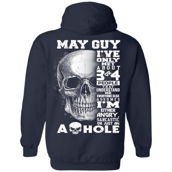 May Guy I've Only Met About 3 Or 4 People Shirt 10