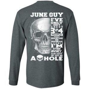 June Guy I've Only Met About 3 Or 4 People Shirt 17