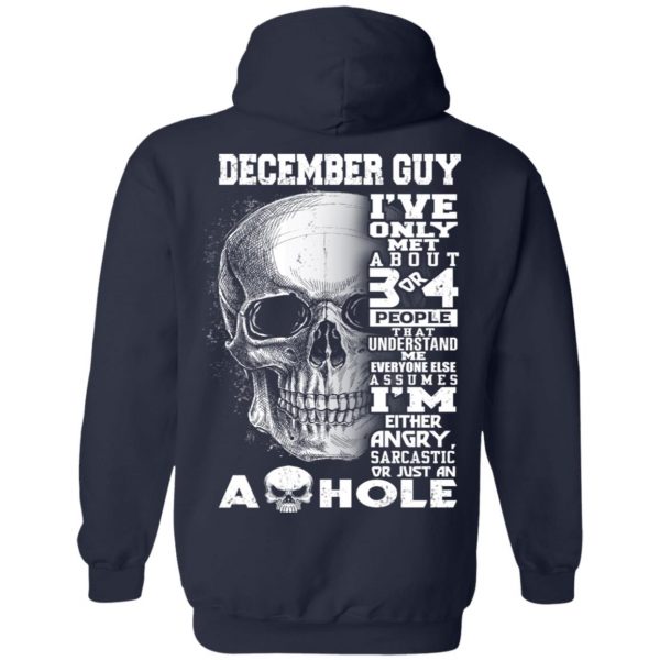 December Guy I've Only Met About 3 Or 4 People Shirt 10