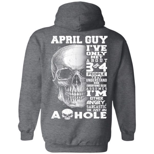 April Guy I've Only Met About 3 Or 4 People Shirt 11