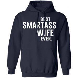 Best Smartass Wife Ever Shirt 23