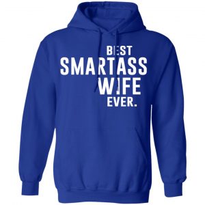Best Smartass Wife Ever Shirt 25