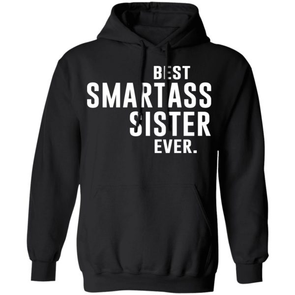 Best Smartass Sister Ever Shirt 10
