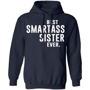 Best Smartass Sister Ever Shirt 23