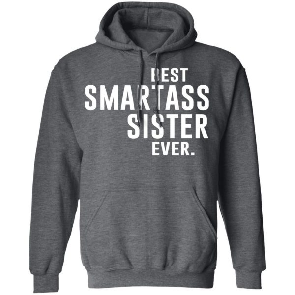 Best Smartass Sister Ever Shirt 12