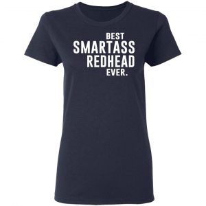 Best Smartass Redhead Ever Shirt 19