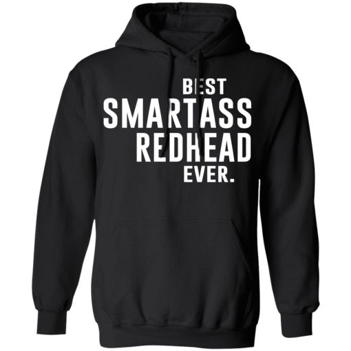 Best Smartass Redhead Ever Shirt 10