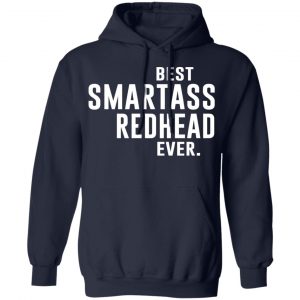 Best Smartass Redhead Ever Shirt 23