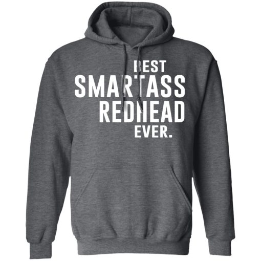 Best Smartass Redhead Ever Shirt 12