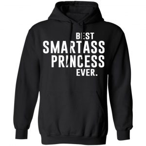 Best Smartass Princess Ever Shirt 22