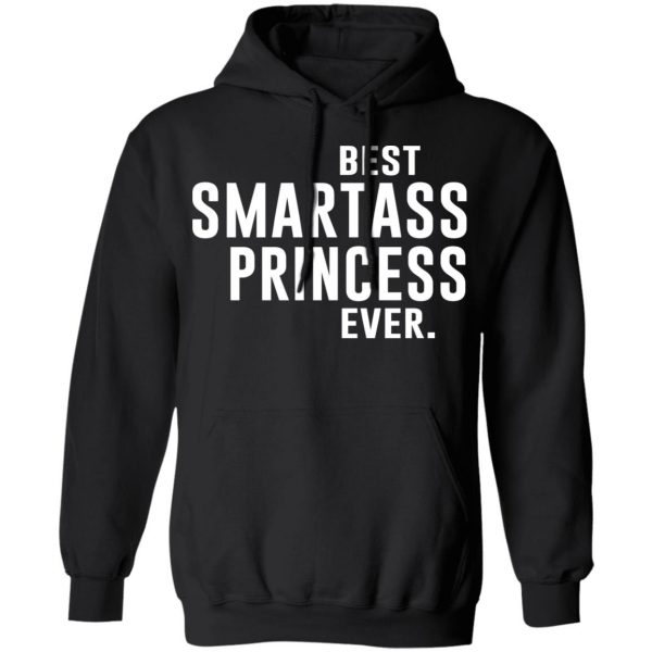 Best Smartass Princess Ever Shirt 10