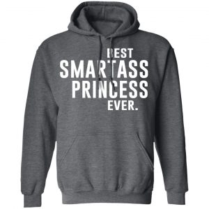 Best Smartass Princess Ever Shirt 24