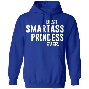 Best Smartass Princess Ever Shirt 25