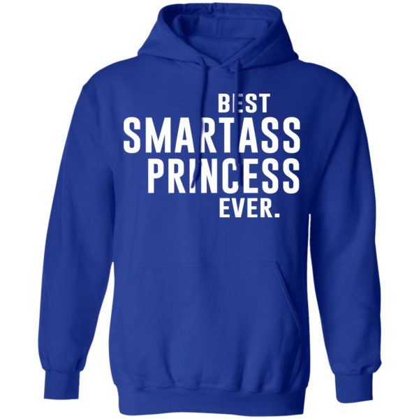 Best Smartass Princess Ever Shirt 13
