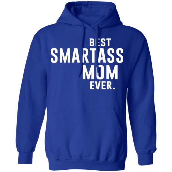 Best Smartass Mom Ever Shirt 13