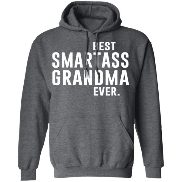 Best Smartass Grandma Ever Shirt 12