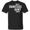 Best Smartass Aunt Ever Shirt Family