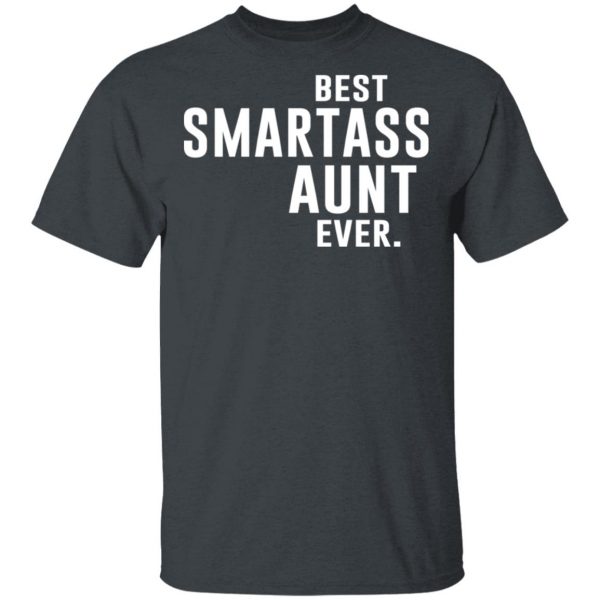 Best Smartass Aunt Ever Shirt 2