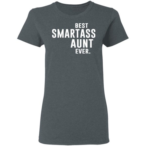 Best Smartass Aunt Ever Shirt 6