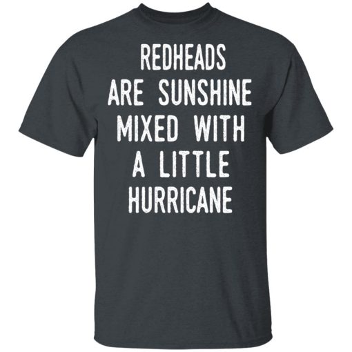 Redhead Girls Are Sunshine Mixed With A Little Hurricane Shirt 2