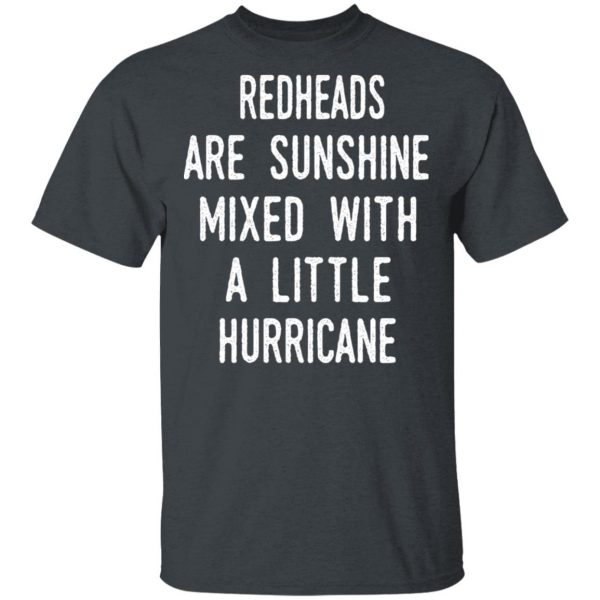 Redhead Girls Are Sunshine Mixed With A Little Hurricane Shirt Apparel 4