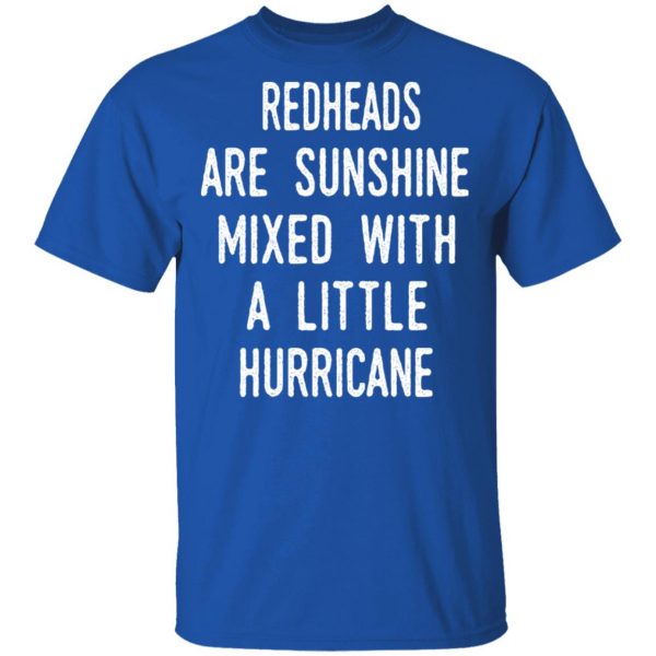 Redhead Girls Are Sunshine Mixed With A Little Hurricane Shirt Apparel 6