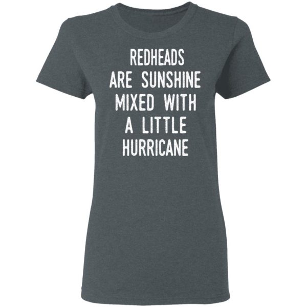 Redhead Girls Are Sunshine Mixed With A Little Hurricane Shirt Apparel 8