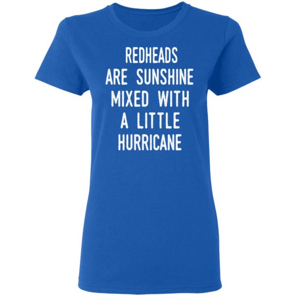 Redhead Girls Are Sunshine Mixed With A Little Hurricane Shirt Apparel 10