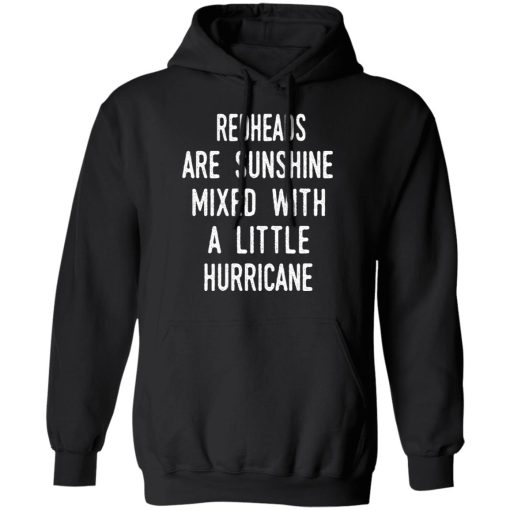 Redhead Girls Are Sunshine Mixed With A Little Hurricane Shirt 4