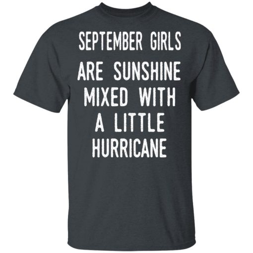 September Girls Are Sunshine Mixed With A Little Hurricane Shirt - Image 2